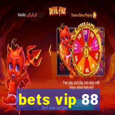 bets vip 88